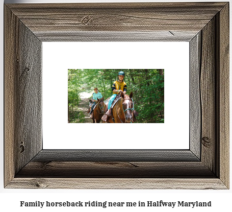 family horseback riding near me in Halfway, Maryland